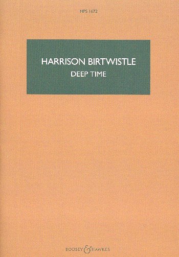 H. Birtwistle: Deep Time, Sinfo (Stp)