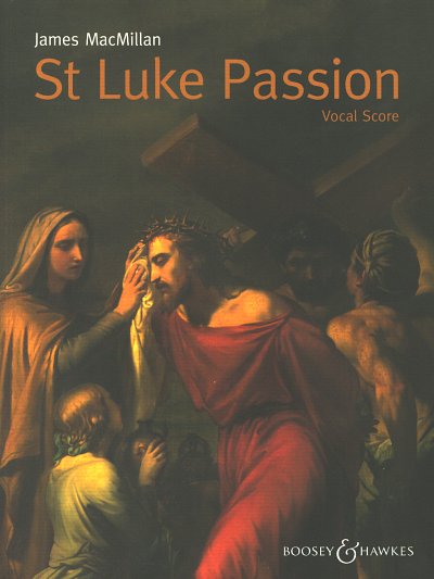 J. MacMillan: St. Luke Passion (KA)