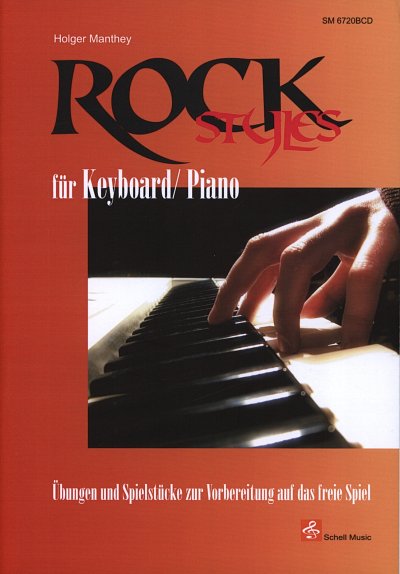 H. Mantey y otros.: Rock Styles für Keyboard/ Piano "mit Audio CD"