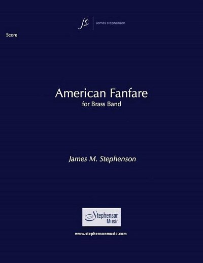 J.M. Stephenson: American Fanfare, Brassb (Pa+St)