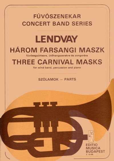 K. Lendvay: Three Carnival Masks, Blaso (Stsatz)