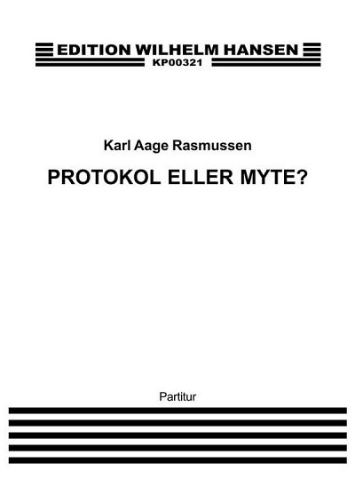 K.A. Rasmussen: Protokol Eller Myte? (Part.)