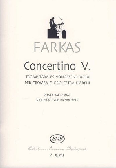 F. Farkas: Concertino No. 5 for trumpet and string orchestra