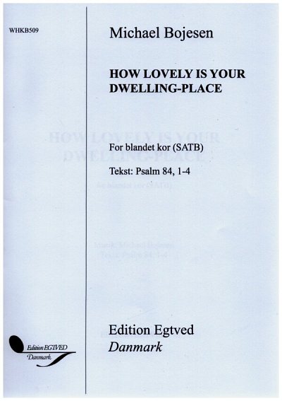 M. Bojesen: How Lovely Is Your Dwelling-Place, GchKlav