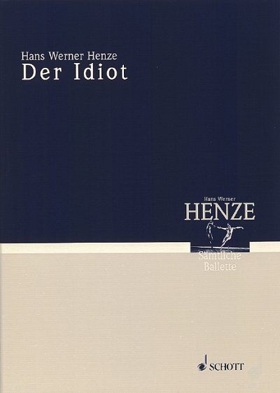 H.W. Henze: Der Idiot