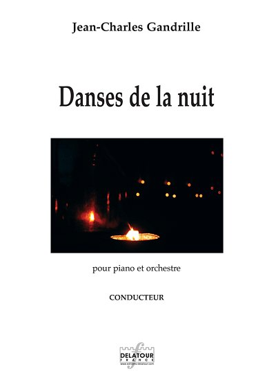 GANDRILLE Jean-Charl: Danses de la nuit - Conducteur