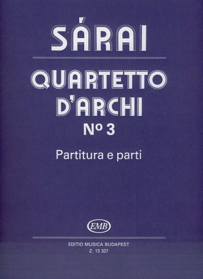 T. Sárai: Quartetto d'archi No. 3, 2VlVaVc (Pa+St)