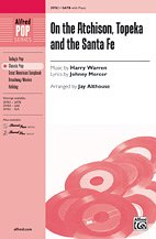 DL: H. Warren: On the Atchison, Topeka and the Santa Fe SATB