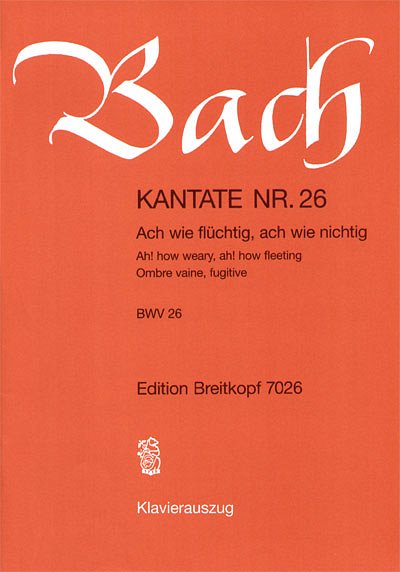 J.S. Bach: Kantate Nr. 26 BWV 26