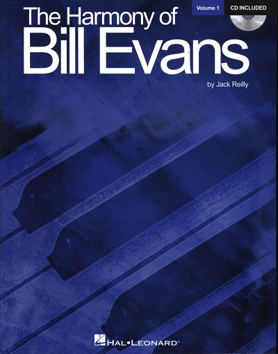 J. Reilly: The Harmony of Bill Evans 1, Klav (+CD)