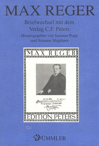 M. Reger: Briefwechsel mit dem Verlag C.F. Peters (Bu)