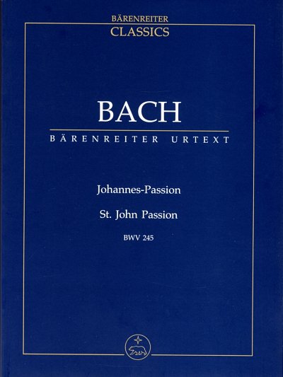 J.S. Bach: Johannes-Passion BWV 245, 4GesGchOrcBc (Stp)