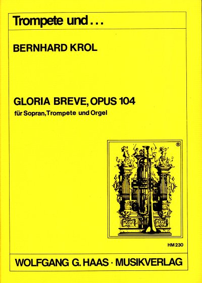 B. Krol: Gloria Breve Op 104