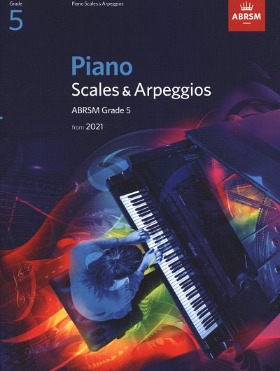 Piano Scales & Arpeggios from 2021 - Grade 5, Klav