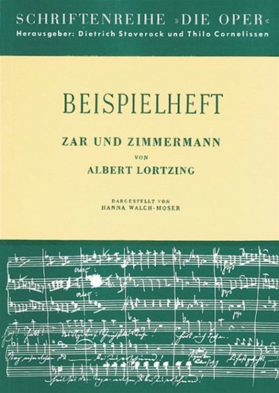 H. Walch-Moser: "Zar und Zimmermann" von Albert Lortzing – Beispielheft