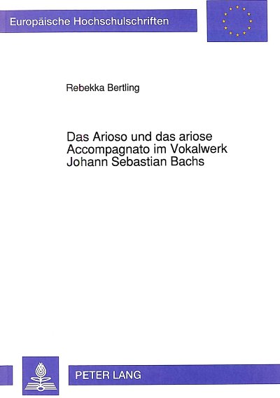 R. Bertling: Das Arioso und das ariose Accompagnato im Vokalwerk Johann Sebastian Bachs