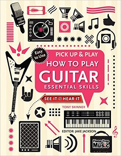 J. Jackson: Pick Up and Play: How to Play Guitar, Git