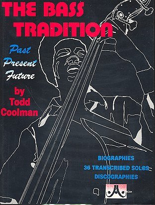 Coolman Todd: Bass Tradition - Past Present Future