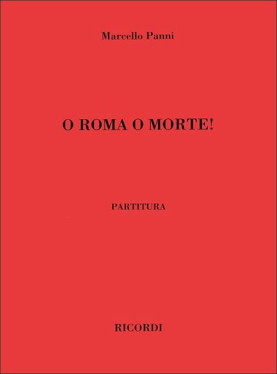 M. Panni: O Roma O Morte!