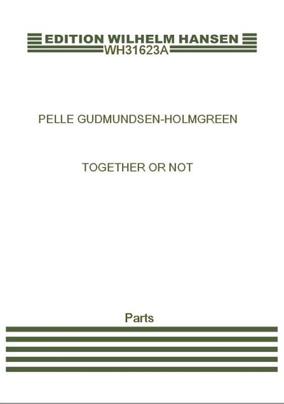 P. Gudmundsen-Holmgr: Together Or Not (Stsatz)