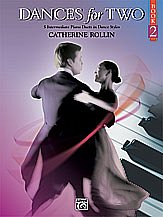 C. Rollin: Dances for Two, Book 2: 5 Intermediate Piano Duets in Dance Styles