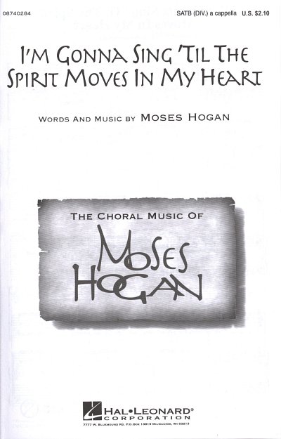 M. Hogan: I'm Gonna Sing 'Til The Spirit Moves In My Heart