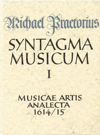 M. Praetorius: SYNTAGMA MUSICUM 1 (Bu)