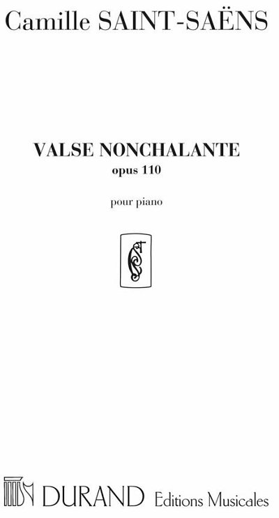 C. Saint-Saëns: Valse Nonchalante Opus 110 Pour Le Pia, Klav