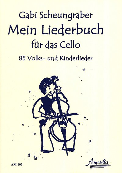 G. Scheungraber: Mein Liederbuch, Vc