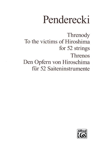 K. Penderecki: Threnody - To The Victims Of Hiroshima
