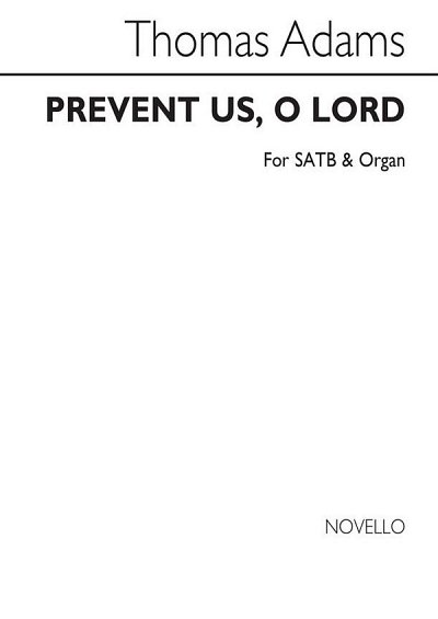 T. Adams: Prevent Us, O Lord, GchOrg (Chpa)