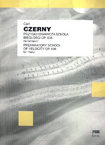 C. Czerny: Preparatory School of Velocity Op. 636  , Klav