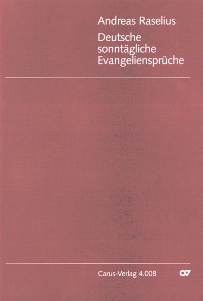 A. Raselius: Deutsche sonntaegliche Evangeliensprueche (1594