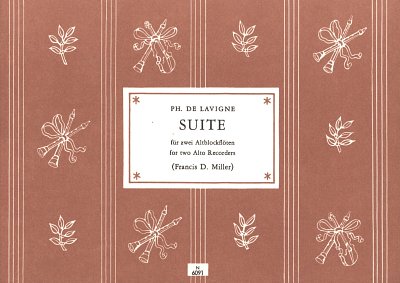 P. de Lavigne atd.: Suite für zwei Altblockflöten oder andere Melodieinstrumente