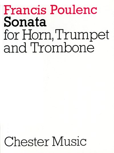F. Poulenc: Sonata For Horn, Trumpet And Trombone, Blech