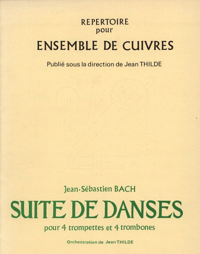 J.S. Bach: Suite de Danses, 4Trp4Pos (Pa+St)