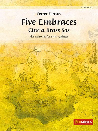F. Ferran: Five Embraces, 5Blech (Pa+St)
