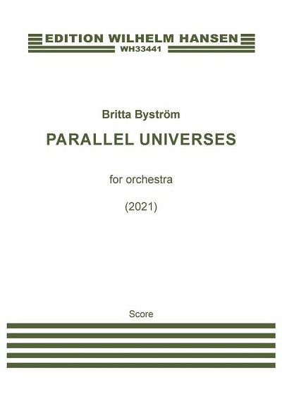 B. Byström: Parallel Universes, Sinfo (Part.)
