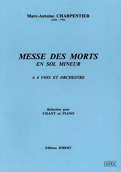 M.-A. Charpentier: Messe des Morts en Sol, 4GesGchOrchO (KA)