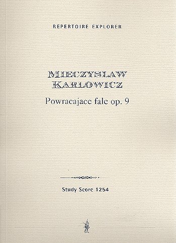 M. Karłowicz: Returning Waves op. 9