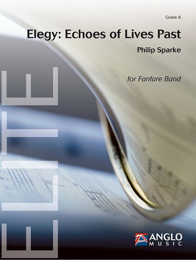 P. Sparke: Elegy: Echoes of Lives Past, Fanf (Pa+St)