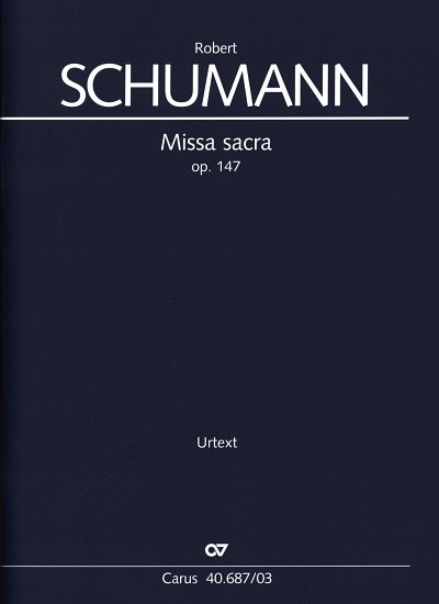R. Schumann: Missa sacra c-Moll, 3GsGch4Orch (KA)