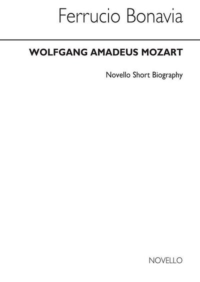 W.A. Mozart: Mozart Novello Short Biography (Bu)