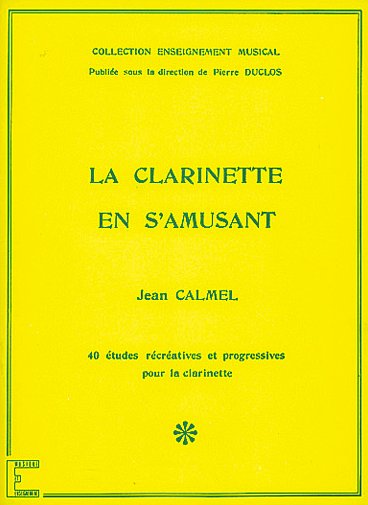 J. Calmel: La Clarinette en s'amusant, Klar