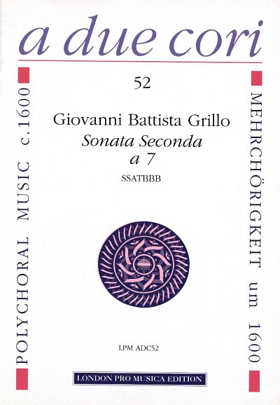Grillo Giovanni Battista: Sonata Seconda A 7 A Due Cori 52