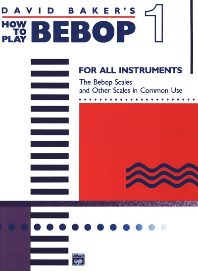 D.N. Baker Jr.: How To Play Bebop 1, Instr
