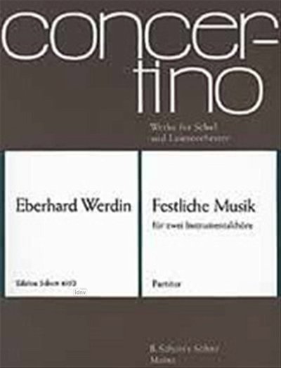 E. Werdin: Festliche Musik  (Part.)