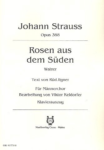 J. Strauß (Sohn): Rosen aus dem Süden op. , Mch4Klav (Part.)
