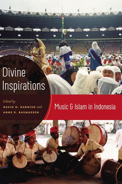 Divine Inspirations Music and Islam In Indonesia (Bu)
