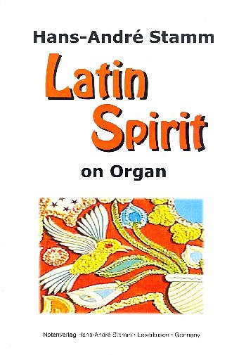 H. Stamm: Latin Spirit, Org